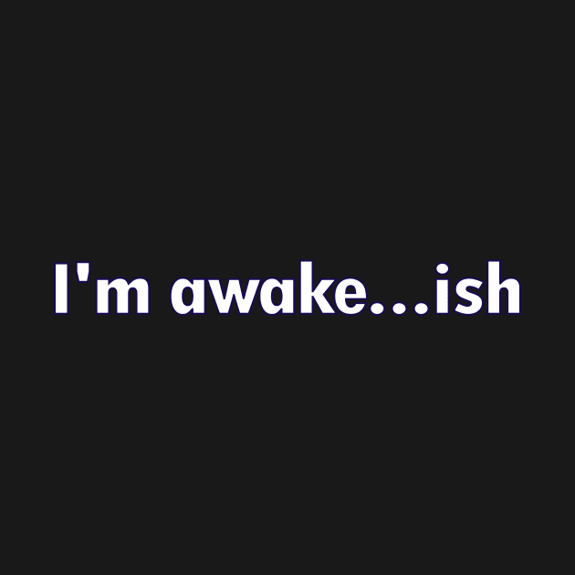 Awake...ish by Ferrell