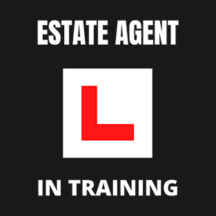 Estate Agent in training T-Shirt