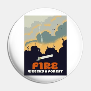 Fire - Wrecks a Forest Pin