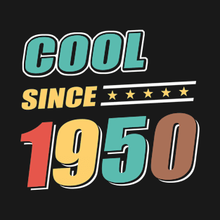 Cool Since Year 1950 Birthday T-Shirt