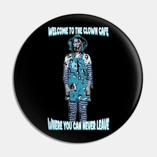 Clown Cafe 4 Life Pin