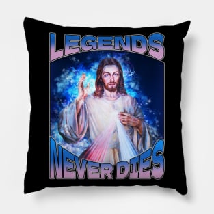 Legends Never Dies ~ Jesus Christ Pillow