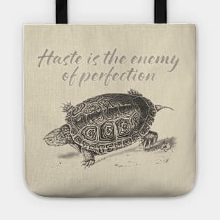 Haste is the enemy of perfection Tote