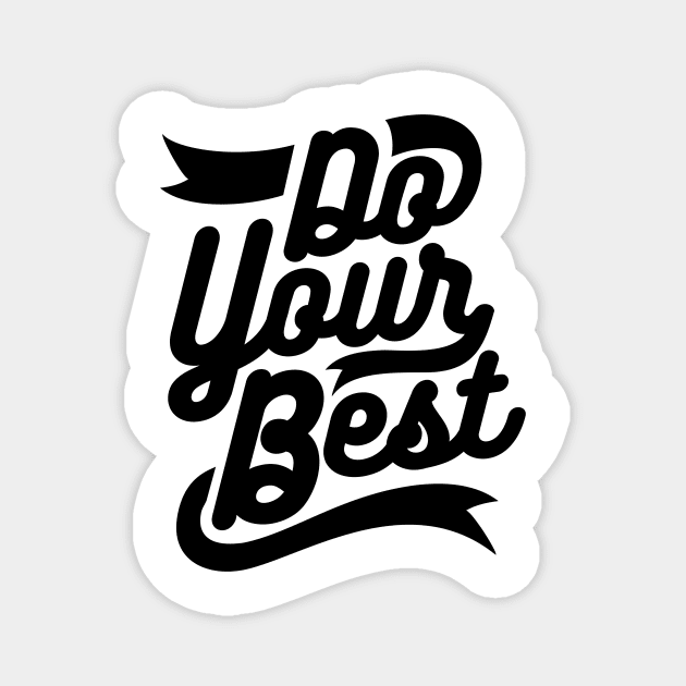 Do Your Best Magnet by MellowGroove