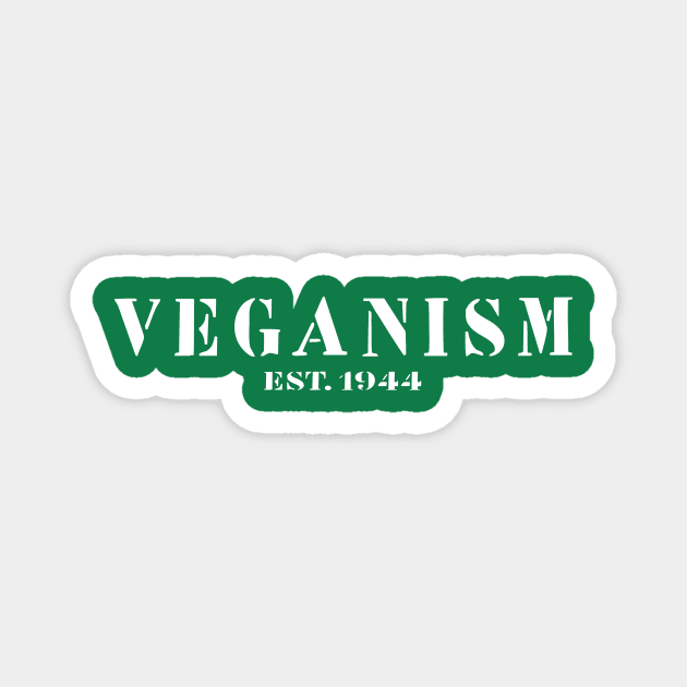 Veganism est 1944 Magnet by veganiza-te