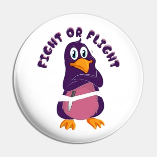 Fight or Flight, But I Can't Fly Pin