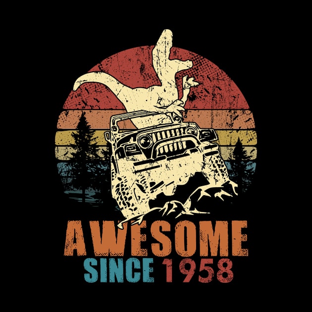 1958 Jeep T-Shirt Awsome Since 1958 T-Rex Jeep Vintage Retro Birthday Gift by thuocungphoi732