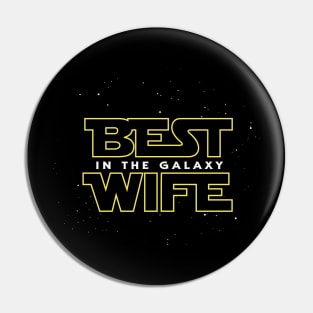 Best Wife In The Galaxy Pin