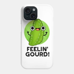 Feeling Gourd Cute Feeling Good Veggie Pun Phone Case