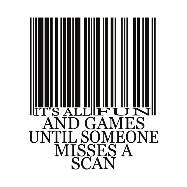 It's All Fun and Games Until Someone Misses a Scan by DANPUBLIC