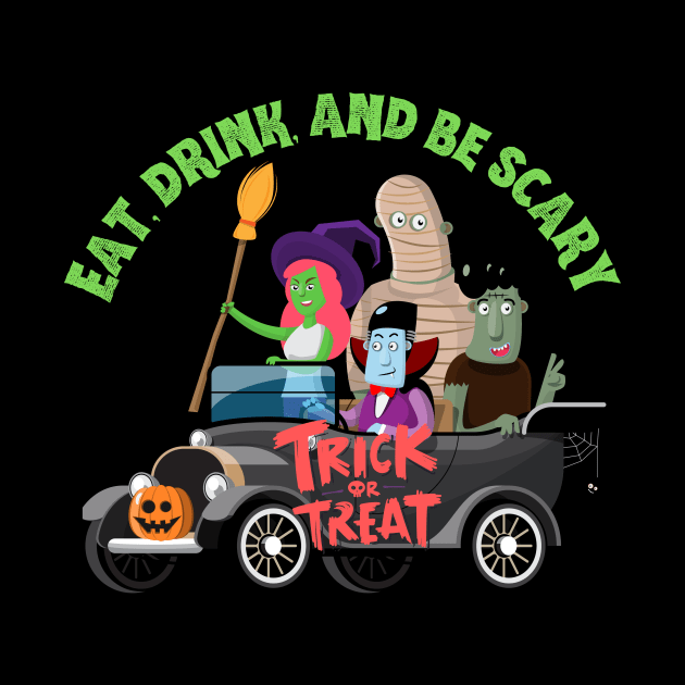 Eat Drink and Be Scary by Prime Quality Designs