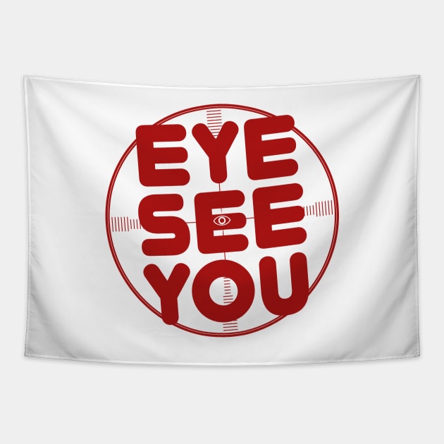 Eye See You (cock-eyed) Tapestry by Roufxis