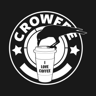 Crowfee Coffee Lover Gift For Coffee Drinkers T-Shirt