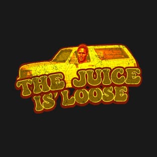 The Juice Is Loose - OJ Simpson T-Shirt