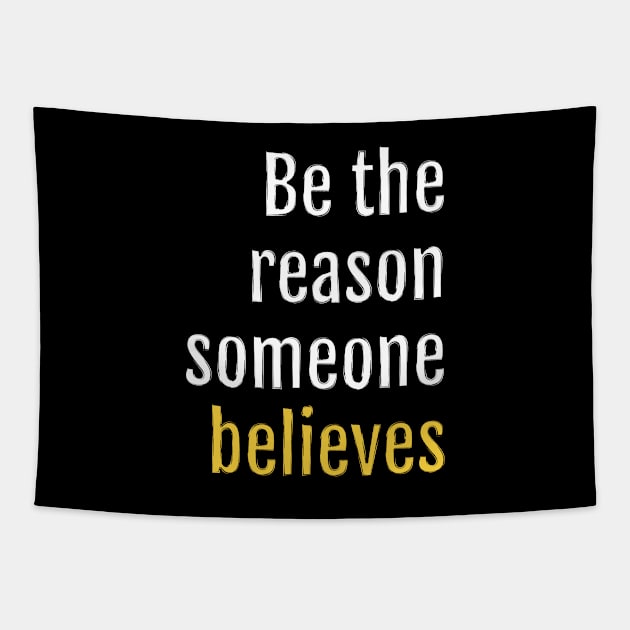 be the reason someone believes (Black Edition) Tapestry by QuotopiaThreads