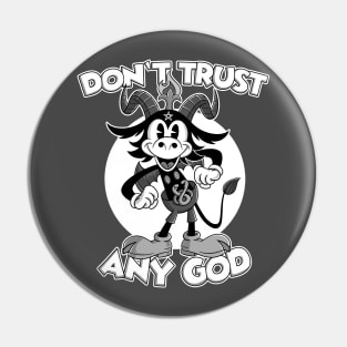 Don't Trust any God Blackcraft Atheist Satan Baphomet cartoon Pin