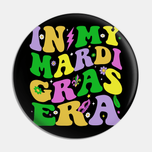 In My Mardi Gras Era Festival Retro Carnival Holiday Pin