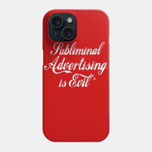 Subliminal Advertising Is… Phone Case