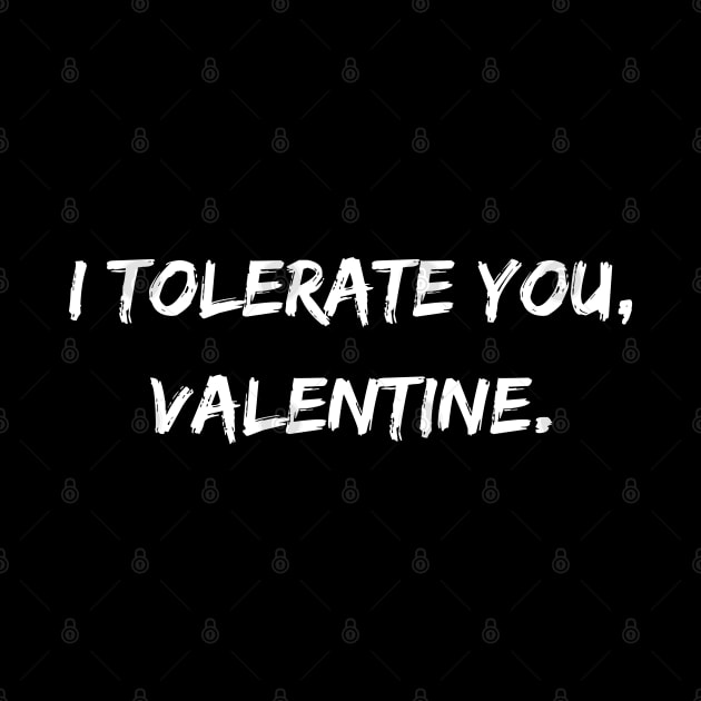 I Tolerate You, Valentine. by DivShot 