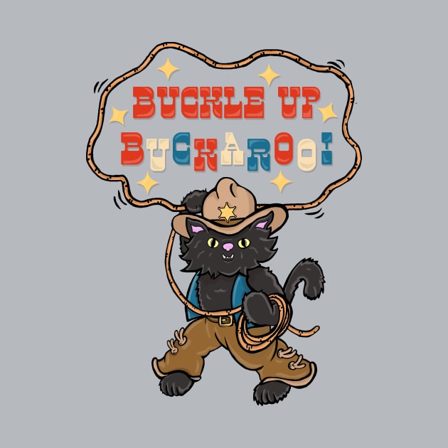 BUCKLE UP BUCKAROO - cute retro cat cowboy rodeo by toruandmidori