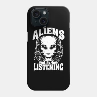 Aliens Are Listening Funny Music Lover Alien Phone Case