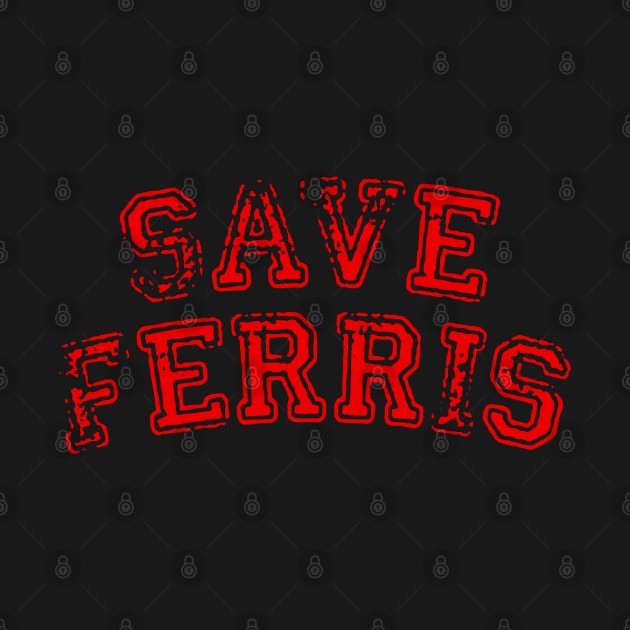 save ferris - 80s by BateerMonster