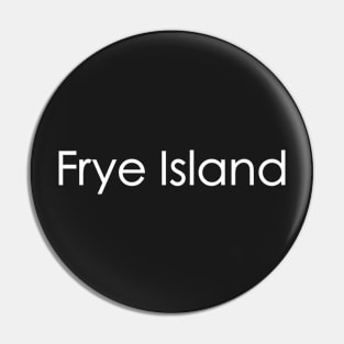 Frye Island Pin