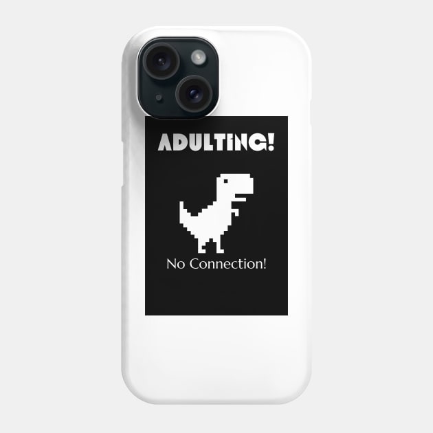 ADULTING Phone Case by digitalartbee
