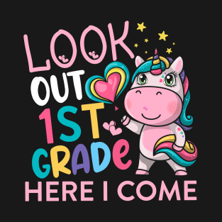 Kids Look Out 1st Grade Grade Here I Come Unicorn T-Shirt