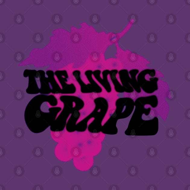 The Living Grape WNW by LoudMouthThreads