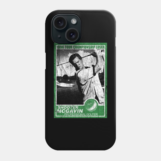 Tour Championship Shooter mcgavin 1996 Phone Case by DEMONS FREE