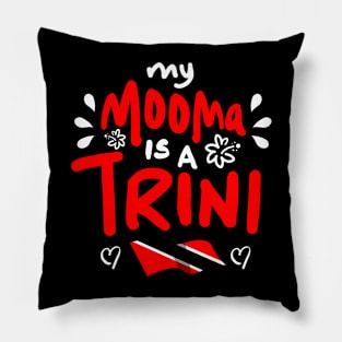 My Mooma Is A Trini | Trinidad And Tobago | Trini To De Bone | Trinidad Slang Pillow