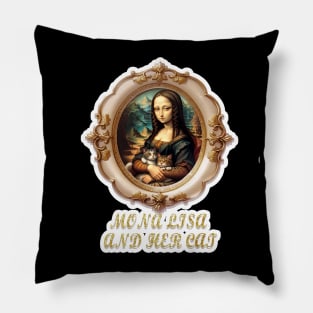 Mona Lisa and her cat Pillow