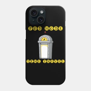 Pod Mode Time Travel Phone Case