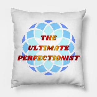 For perfectionists Pillow