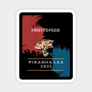 First to Feed Piranha Lax T-Shirt Magnet