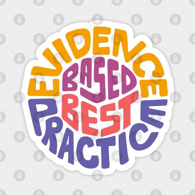 Evidence Based Best Practice Word Art Magnet by Slightly Unhinged