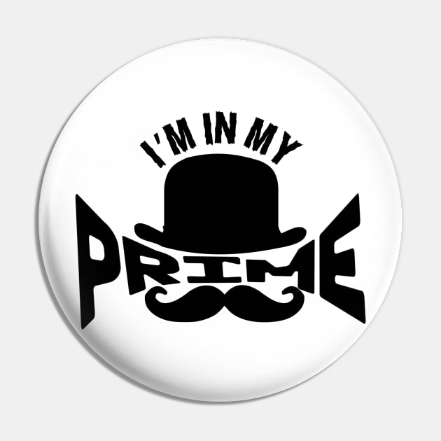 IM In My Prime Pin by Noshiyn
