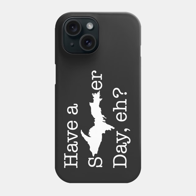 Have a sUPer day (white text) Phone Case by Bruce Brotherton