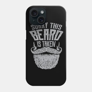 Sorry this Beard is Taken Valentines Day Phone Case