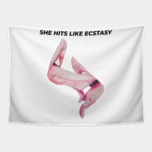 She Hits Like Ecstasy Tapestry