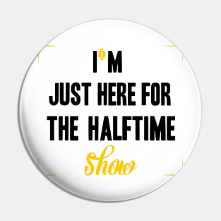 just here for the halftime show Pin