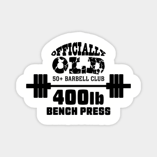 Officially Old Bench 400 Press Club Magnet
