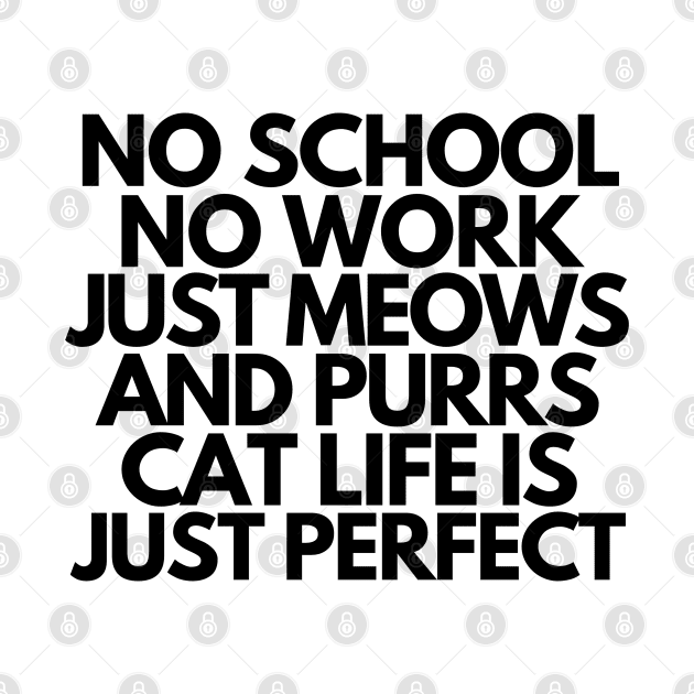 Cat life is just perfect by mksjr