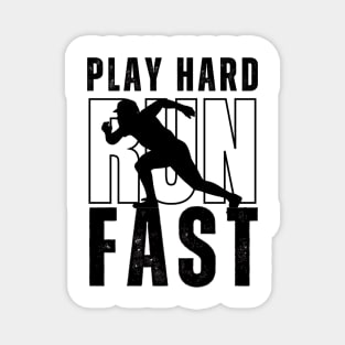 Play Hard Run Fast Magnet