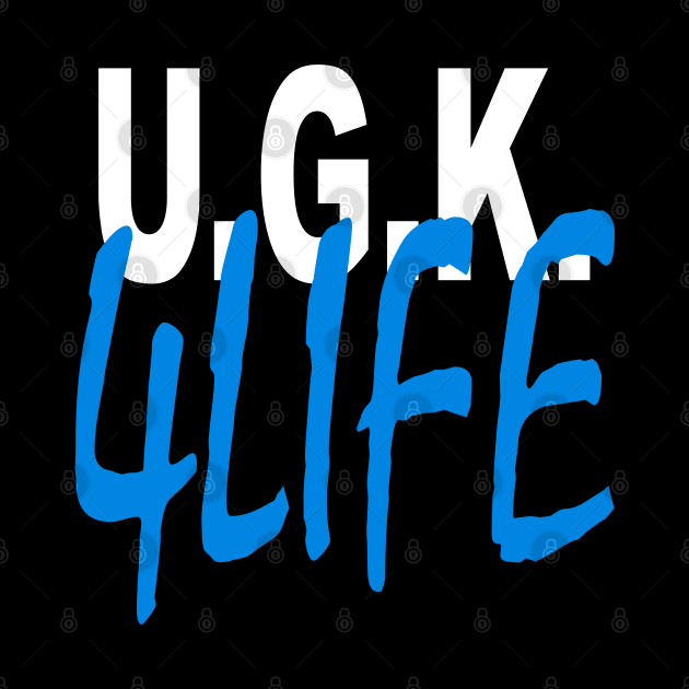 UGK4LIFE by undergroundART
