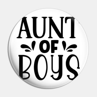 AUNT of boys Pin