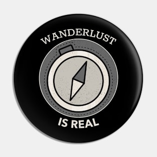 Wanderlust Is Real - Compas With White Text Design Pin