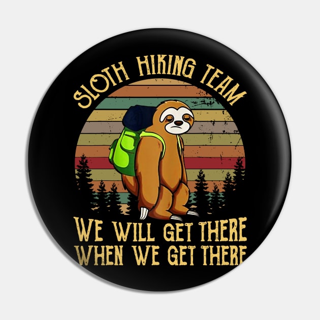 Sloth Hiking Team Tshirt Vintage SLoth Gift Tee For Hiker Pin by woodsqhn1