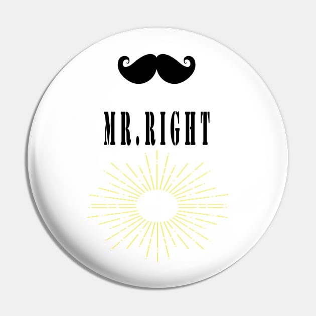 Amazing Mr Right Gift All sizes Pin by Hohohaxi